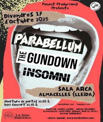 PARABELLUM, THE GUNDOWN, INSOMNI - SALA ARCA - ALMACELES (LLEIDA)