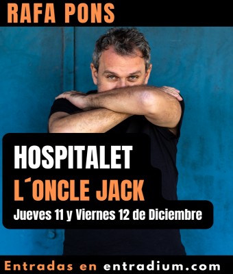 Rafa Pons en Hospitalet - 2 días en lOncle Jack en Barcelona