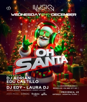 ILLUSION · OH SANTA  en Barcelona