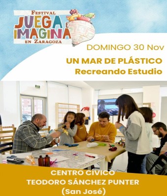 UN MAR DE PLÁSTICO. RECREANDO ESTUDIO. Centro Cívico Teodoro Sánchez Punter. FESTIVAL JUEGA E IMAGINA EN ZARAGOZA.