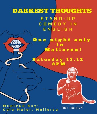 Darkest Thoughts - A night of English/dark-ish stand up comedy in Mallorca! With Berlin veteran Ori Halevy. en Palmas, Las