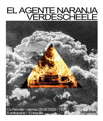 El agente naranja y Verdescheele en Ca Revolta, 29 de mayo en Valencia/València