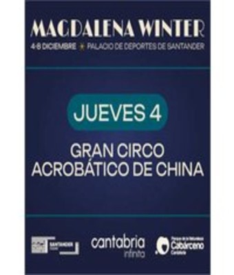 Gran Circo Acrobático de China - Magdalena Winter 2025 en Cantabria