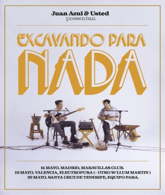 EXCAVANDO PARA NADA: USTED + JUAN AZUL en Santa Cruz de Tenerife