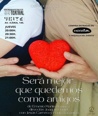 SERÁ MEJOR QUE QUEDEMOS COMO AMIGOS en Barcelona