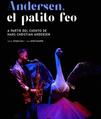 ANDERSER, EL PATITO FEO  -  EL PATIO TEATRO en Segovia