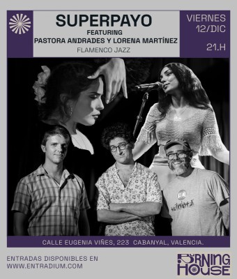 SuperPayo featuring Pastora Andrades y Lorena Martínez en Valencia/València