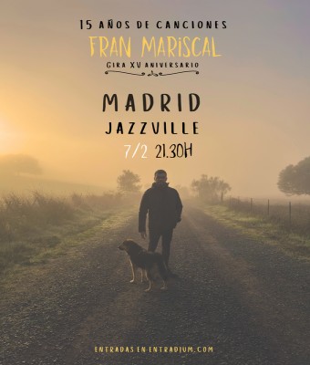 Fran Mariscal en MADRID (XV aniversario)