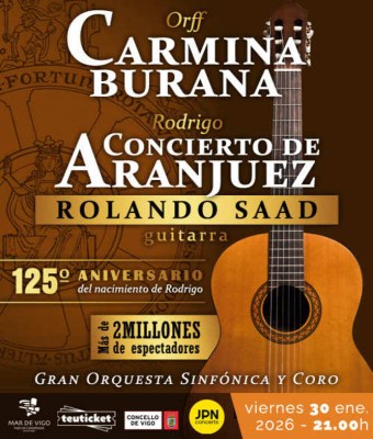 CARMINA BURANA, Orff y CONCIERTO DE ARANJUEZ, Rodrigo en Vigo