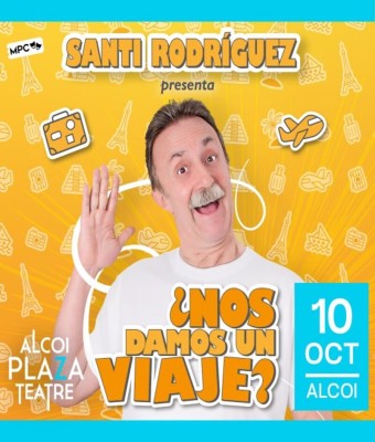 Santi Rodríguez - ¿Nos damos un viaje? en Alicante