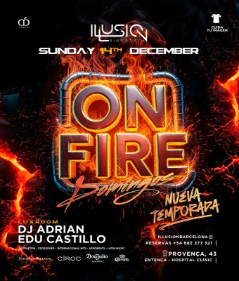ILLUSION · DOMINGOS ON FIRE en Barcelona