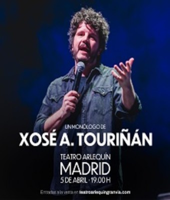 Un monólogo de Xosé A.Touriñán en MADRID