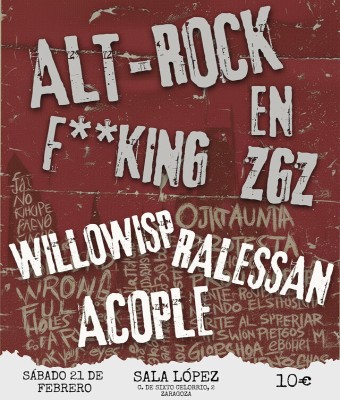 ALT RoCK con WILLOWISP + RALESSAN + ACOPLE en Zaragoza