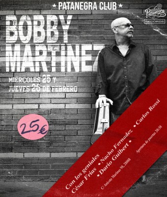 25 y 26 FEBRERO - BOBBY MARTINEZ QUINTETO en Madrid