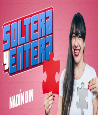 Soltera y Entera - Nadín Din en Madrid