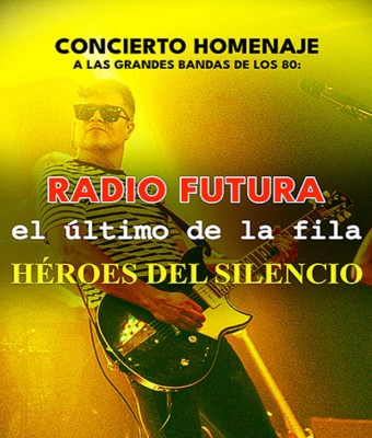 Tributo Radio Futura, El Último de la Fila y Héroes del Silencio en Valladolid