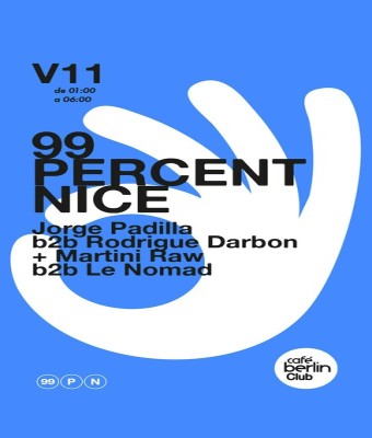 99 Percent Nice · Jorge Padilla B2B Rodrigue Darbon + Martini Raw B2B Le Nomad en Madrid