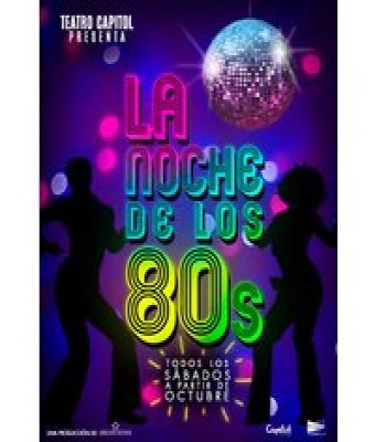 La noche de los 80 en Madrid - Teatro - Cine Capitol