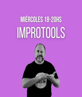IMPROTOOLS Miércoles 18-20h. - Escuela de impro de Barcelona
