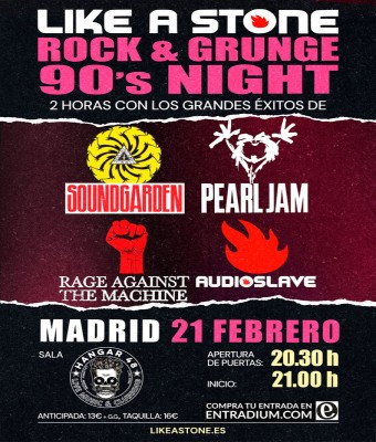 LIKE A STONE (PEARL JAM, AUDIOSLAVE, SOUNDGARDEN & R.A.T.M. TRIBUTE) - SALA HANGAR 48 - MADRID