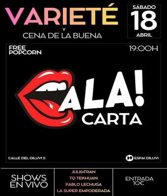 ALA!Carta  Varieté, cena y música en vivo 18 de abril  Barcelona