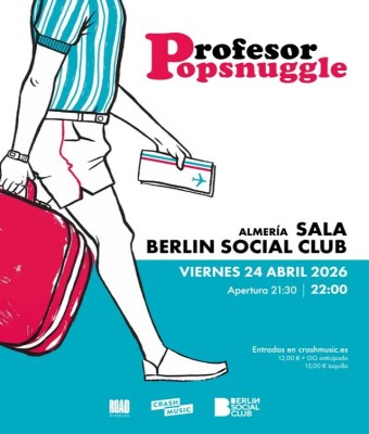 CONCIERTO PROFESOR POPSNUGGLE - ALMERÍA - SALA BERLÍN SOCIAL CLUB - VIERNES 24 DE ABRIL