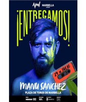 Manu Sánchez - Entregamos - Marbella Livefest en Málaga - Plaza de Toros de Marbella