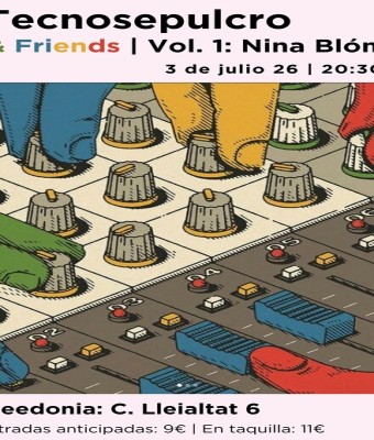 Tecnosepulcro + Friends vol 1: Nina Blòm en Barcelona