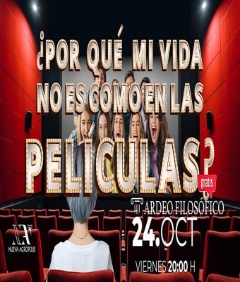 Tardeo filosófico: ¿Por qué mi vida no es como las películas? en Sevilla