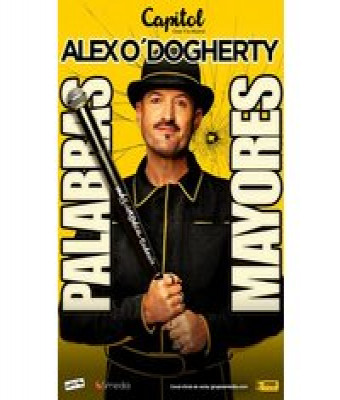 Alex O'Doguerty. Palabras Mayores en Madrid - Teatro - Cine Capitol