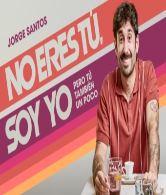 No Eres Tú, Soy Yo... Pero Tú También un Poco - Jorge Santos en Madrid