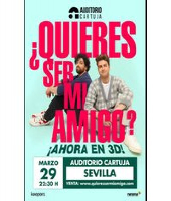 ¿Quieres Ser mi Amigo? ¡Ahora en 3D! en Sevilla - Auditorio Cartuja