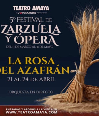 La Rosa del Azafrán - 5º Festival de Zarzuela y Ópera en Madrid