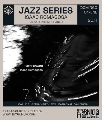 Jazz Series: "Fast Forward” by Isaac Romagosa en Valencia/València