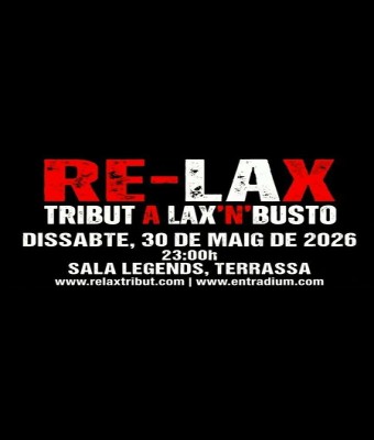 RE-LAX (TRIBUT DE LAX'N'BUSTO) EN CONCERT A TERRASSA en Barcelona