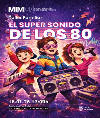 Taller Familiar: “El Super Sonido de los 80” en Málaga