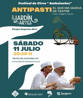ANTIPASTI. El que ma queda de treatre. EL JARDÍN DE LAS ARTES. Festival Ambulantes. Parque Deportivo Ebro. Zaragoza