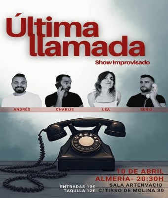 IMPRO COMEDIA ARTENVACIO - ÚLTIMA LLAMADA en Almería