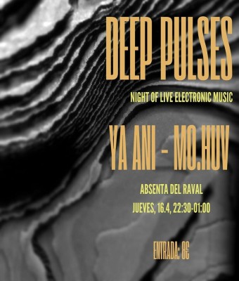 Deep Pulses - Ya Ani x Mo.Huv en Barcelona