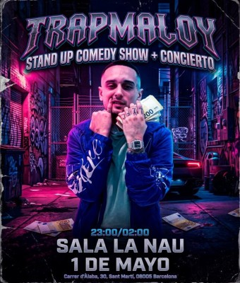 TRAPMALOY -  STAND UP + CONCIERTO en Barcelona