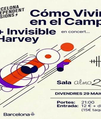 Cómo Vivir en el Campo + Invisible Harvey en concierto en Barcelona