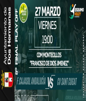 8ºPLAYOFF-  F. Cajasol Andalucía - CV Sant Cugat en Sevilla