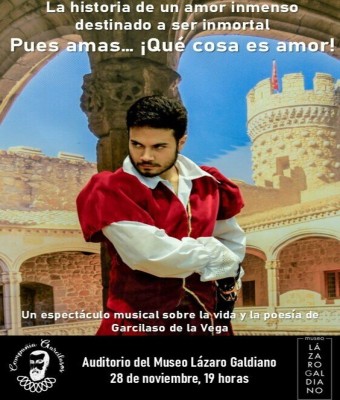 Garcilaso: pues amas, ¡Qué cosa es amor! en Madrid