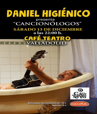 Daniel Higiénico en Valladolid (Café Teatro de Pucela)