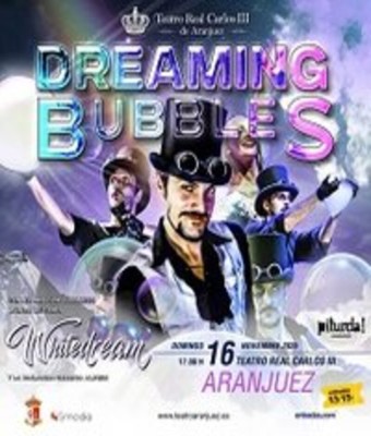 Dreaming Bubbles en ARANJUEZ