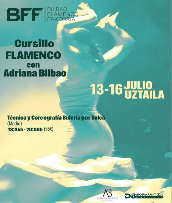 BULERÍAS POR SOLEÁ - CURSILLO FLAMENCO con Adriana Bilbao - (del 13 al 16 de julio) en Bizkaia