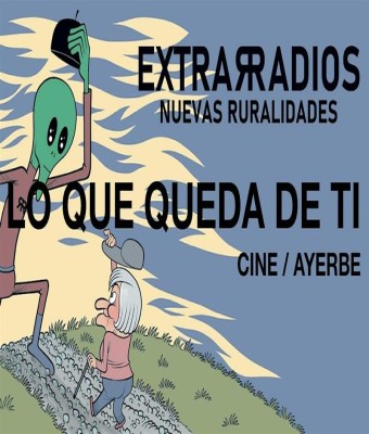 Lo que queda de ti- CINE (FESTIVAL EXTRARRADIOS) en Ayerbe