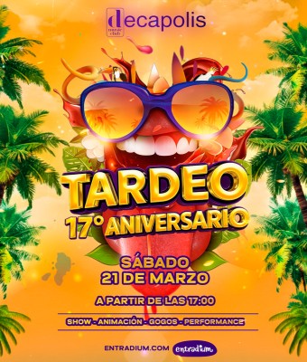TARDEO 17º ANIVERSARIO DECAPOLIS en Balears, Illes