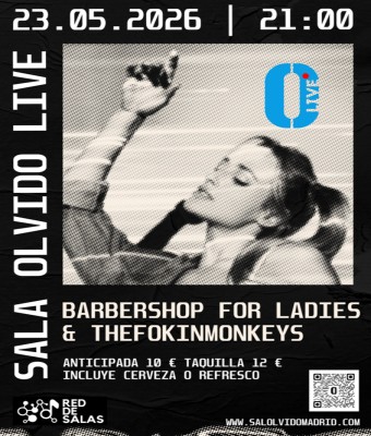 Barbershop for Ladies & Thefokinmonkeys en Madrid