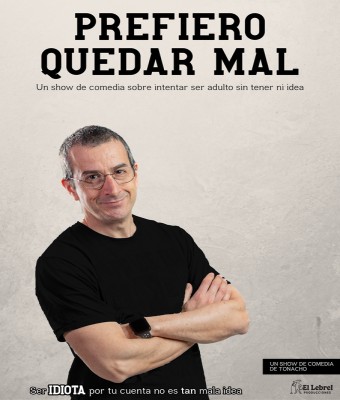PREFIERO QUEDAR MAL - TONACHO EN ZARAGOZA